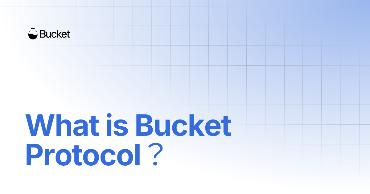 What is Bucket Protocol？ | Bucket Protocol